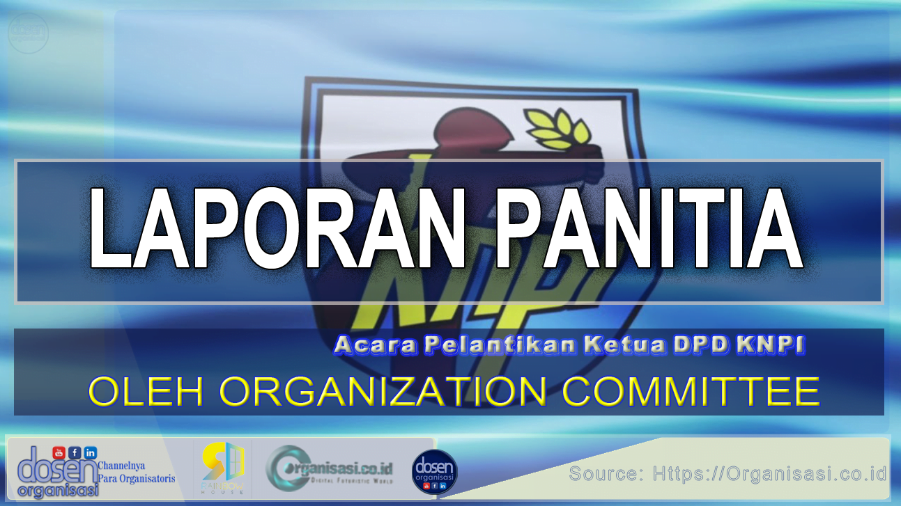 Laporan Kalimat dan Kata Pengantar Ketua Panitia Pelantikan KNPI